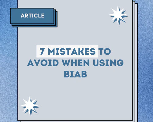 7 Mistakes to Avoid When Using BIAB